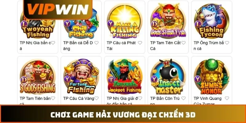 Bắn cá VIPWIN 3 Chơi game Hải Vương Đại Chiến 3D