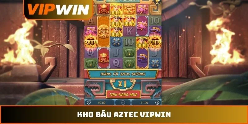 Kho Báu Aztec VIPWIN - 4 Mẹo Quay Hũ Trúng Lớn 888M 7 Kho báu Aztec VIPWIN