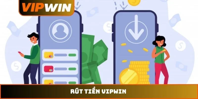 Rút tiền VIPWIN