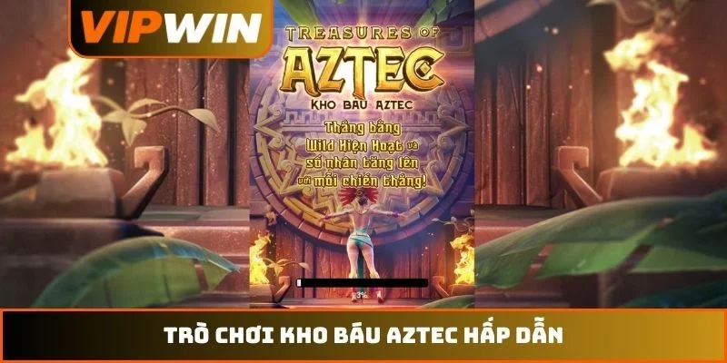 Nổ Hũ VIPWIN 4 Trò chơi Kho Báu Aztec hấp dẫn